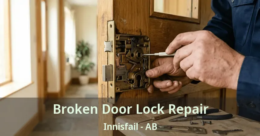 Broken Door Lock Repair Innisfail - AB