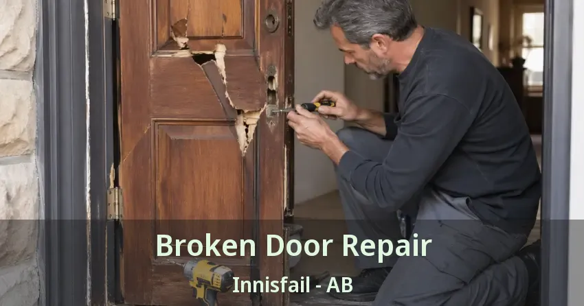 Broken Door Repair Innisfail - AB