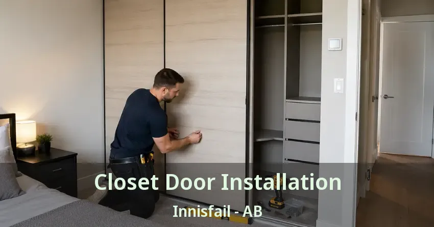 Closet Door Installation Innisfail - AB Closet Door Installation Innisfail - AB