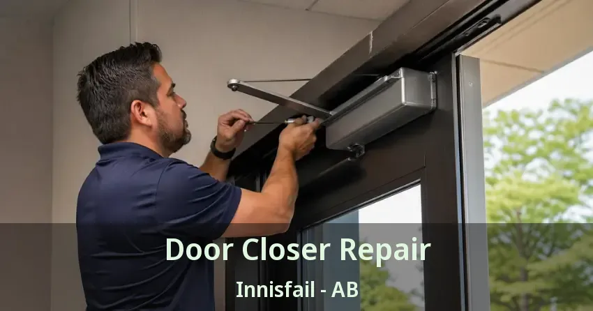 Door Closer Repair Innisfail - AB