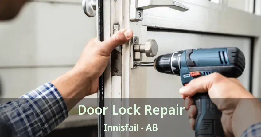 Door Lock Repair Innisfail - AB Door Lock Repair Innisfail - AB