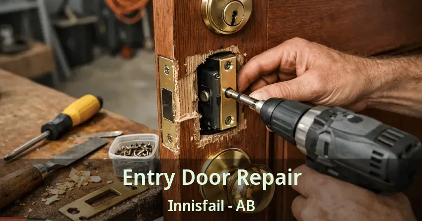Entry Door Repair Innisfail - AB Entry Door Repair Innisfail - AB