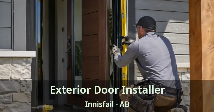 Exterior Door Installer Innisfail - AB Exterior Door Installer Innisfail - AB