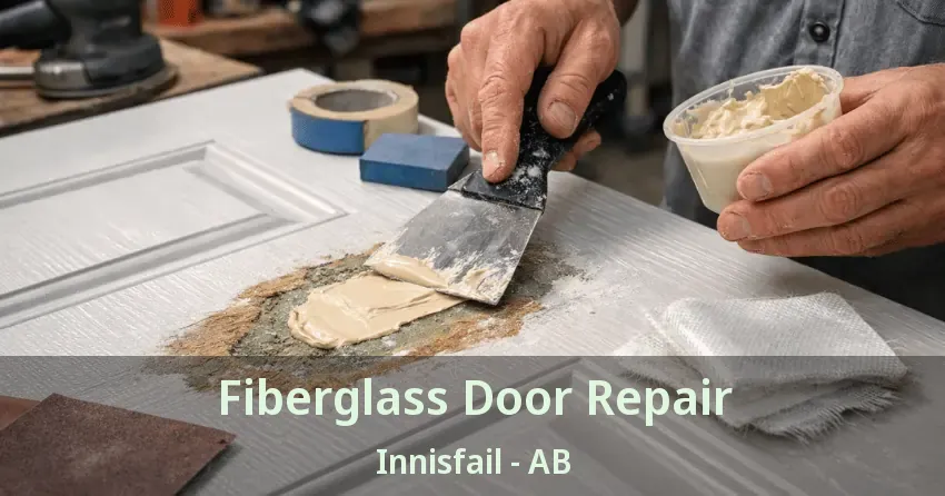 Fiberglass Door Repair Innisfail - AB