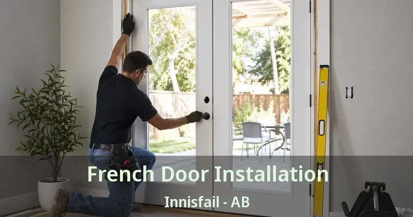 French Door Installation Innisfail - AB