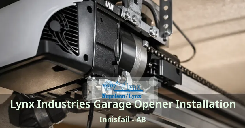 Lynx Industries Garage Opener Installation Innisfail - AB