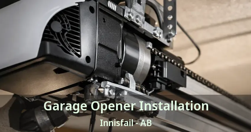 Garage Opener Installation Innisfail - AB Garage Opener Installation Innisfail - AB