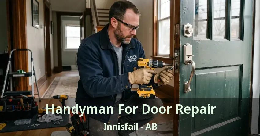 Handyman For Door Repair Innisfail - AB Handyman For Door Repair Innisfail - AB