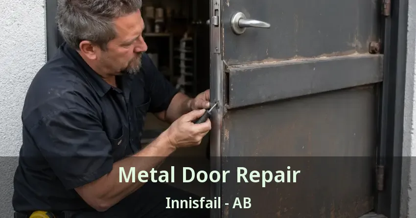 Metal Door Repair Innisfail - AB Metal Door Repair Innisfail - AB