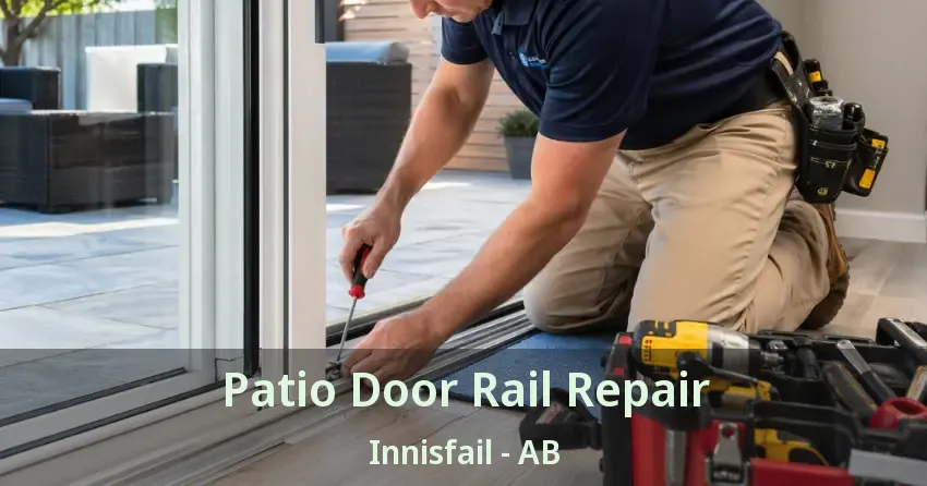 Patio Door Rail Repair Innisfail - AB