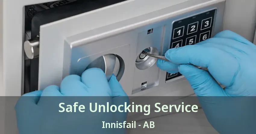 Safe Unlocking Service Innisfail - AB Safe Unlocking Service Innisfail - AB