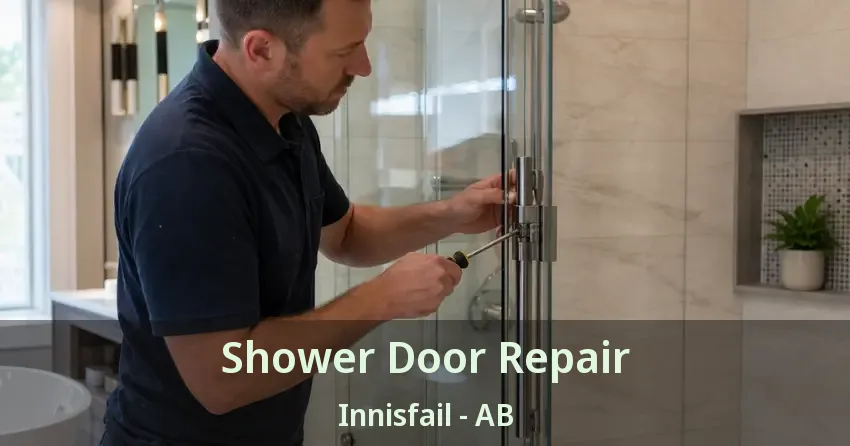Shower Door Repair Innisfail - AB