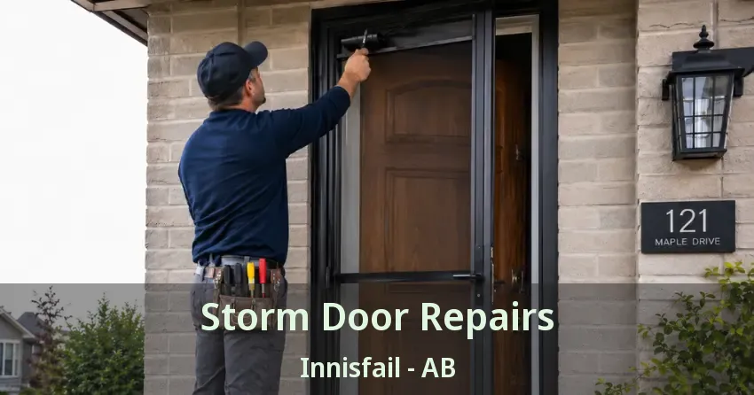 Storm Door Repairs Innisfail - AB